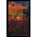 Warning: Volcano! the Story of Mt. St. Helens