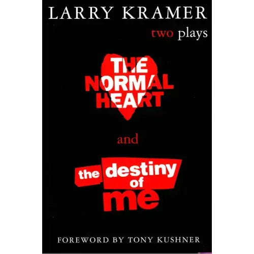 The Normal Heart and the Destiny of Me: Two Plays