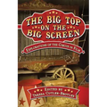 The Big Top on the Big Screen: Explorations of the Circus in Film