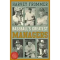 Baseball's Greatest Managers