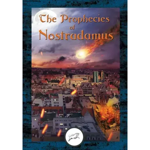 The Prophecies of Nostradamus