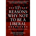 13 1/2 Reasons Why Not to Be a Liberal: And How to Enlighten Others