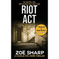 Riot ACT: #02: Charlie Fox Crime Mystery Thriller Series
