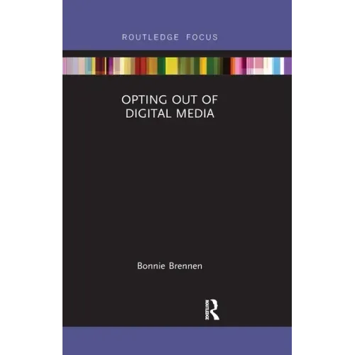 Opting Out of Digital Media