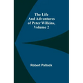 The Life and Adventures of Peter Wilkins, Volume 2
