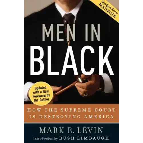 Men in Black: How the Supreme Court Is Destroying America