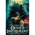 The Fiddle is the Devil's Instrument: And Other Forbidden Knowledge