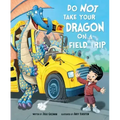 Do Not Take Your Dragon on a Field Trip