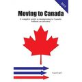 Moving to Canada: A complete guide to immigrating to Canada without an attorney