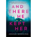 And There He Kept Her
