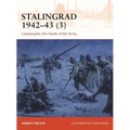 Stalingrad 1942-43 (3): Catastrophe: The Death of 6th Army