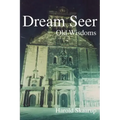 Dream Seer: Old Wisdoms