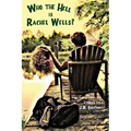 Who the Hell Is Rachel Wells?