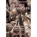 The Day Chronicles: The Secret Life Of Mary Day
