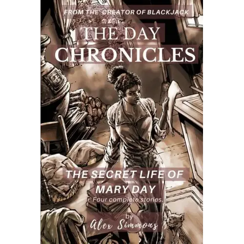 The Day Chronicles: The Secret Life Of Mary Day