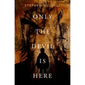 Only the Devil Is Here