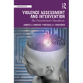 Violence Assessment and Intervention: The Practitioner's Handbook
