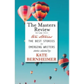The Masters Review Volume VIII: With Stories Selected by Kate Bernheimer
