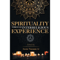 Spirituality through Interreligious Experience