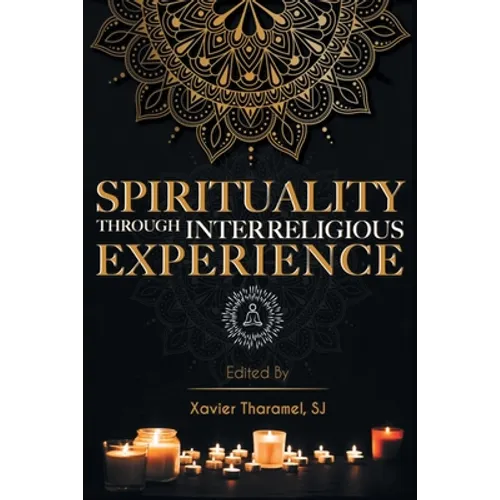 Spirituality through Interreligious Experience