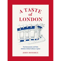 A Taste of London: The Restaurants and Pubs Behind a Global Culinary Capital