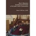 Men's Ministry, Creating Sacred Circles to Re-build Urban Communities