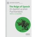 The Reign of Speech: On Applied Lacanian Psychoanalysis