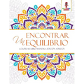 Encontrar Un Equilibrio: Colorear Libro Mandala Edición Adultos