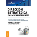 Dirección estratégica en países emergentes: Elementos fundamentales para plantear el crecimiento de las empresas latinoamericanas