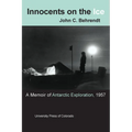 Innocents on the Ice: A Memoir of Antarctic Exploration, 1957