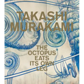 Takashi Murakami: The Octopus Eats Its Own Leg