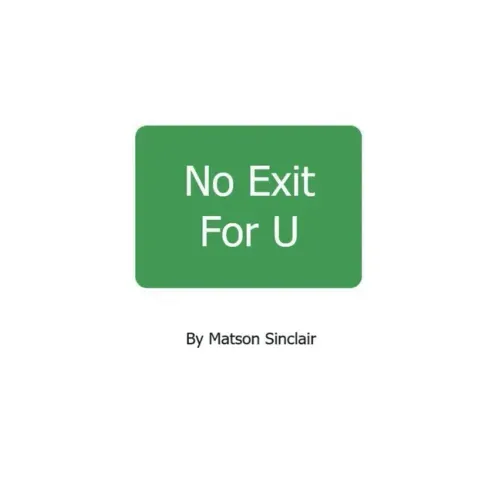 No Exit For U