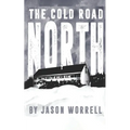 The Cold Road North