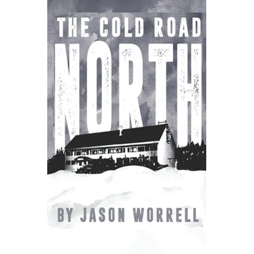 The Cold Road North
