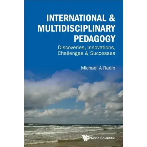 International & Multidisciplinary Pedagogy: Discoveries, Innovations, Challenges & Successes