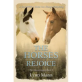 The Horses Rejoice: The Horses Know Book 2