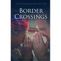 Border Crossings: It's Not What We Bring, But What We Leave Behind