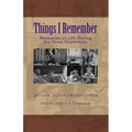 Things I Remember: Memories of Life During the Great Depression
