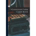 Canadian Farm Cook Book