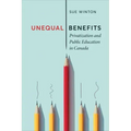 Unequal Benefits: Privatization and Public Education in Canada