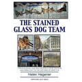 The Stained Glass Dog Team: The Mystery Behind a Craftsman's Contribution to the History of Seattle