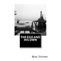 The Ego and His Own