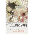 Cultures without Culturalism: The Making of Scientific Knowledge