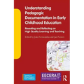 Understanding Pedagogic Documentation in Early Childhood Education: Revealing and Reflecting on High Quality Learning and Teaching