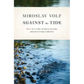 Against the Tide: Love in a Time of Petty Dreams and Persisting Enmities