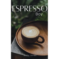 Espresso Boy