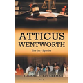 Atticus Wentworth: The Jury Speaks