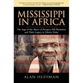 Mississippi in Africa: The Saga of the Slaves of Prospect Hill Plantation and Their Legacy in Liberia Today