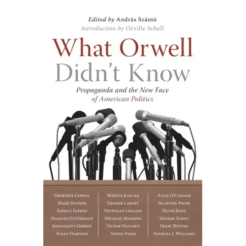 What Orwell Didn't Know