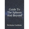 Guide To The Spheres And Beyond